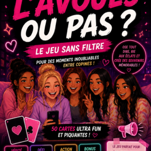 JEU COPINES : TU L'AVOUES OU PAS?