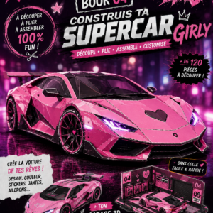 LÂCHE TON TEL : 4- CONSTRUIS TA SUPERCAR (ROSE)